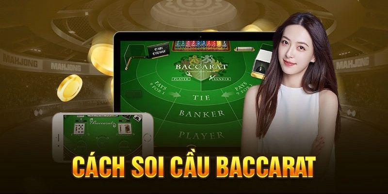 Các dạng cầu có thể bắt nhanh trong game Baccarat live